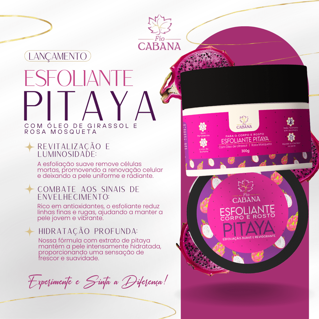 Esfoliante Corporal e Facial Fio Cabana 300g –  Pitaya - Nutrição